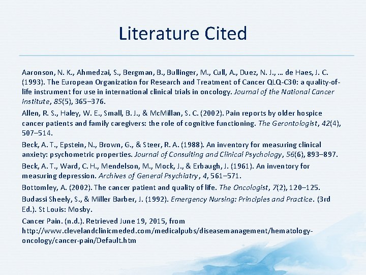 Literature Cited Aaronson, N. K. , Ahmedzai, S. , Bergman, B. , Bullinger, M.