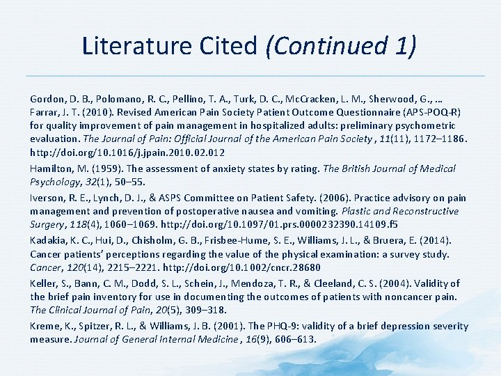 Literature Cited (Continued 1) Gordon, D. B. , Polomano, R. C. , Pellino, T.