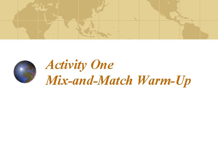 Activity One Mix-and-Match Warm-Up Activity One Mix-and-Match Warm-Up