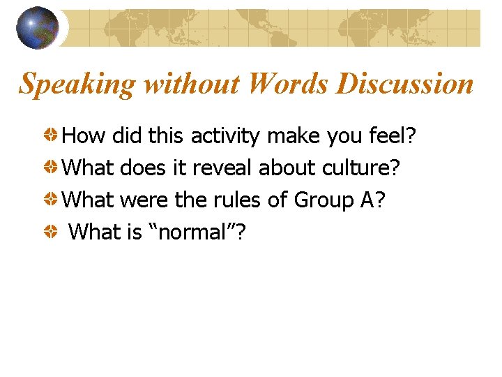 Speaking without Words Discussion How did this activity make you feel? What does it Speaking without Words Discussion How did this activity make you feel? What does it