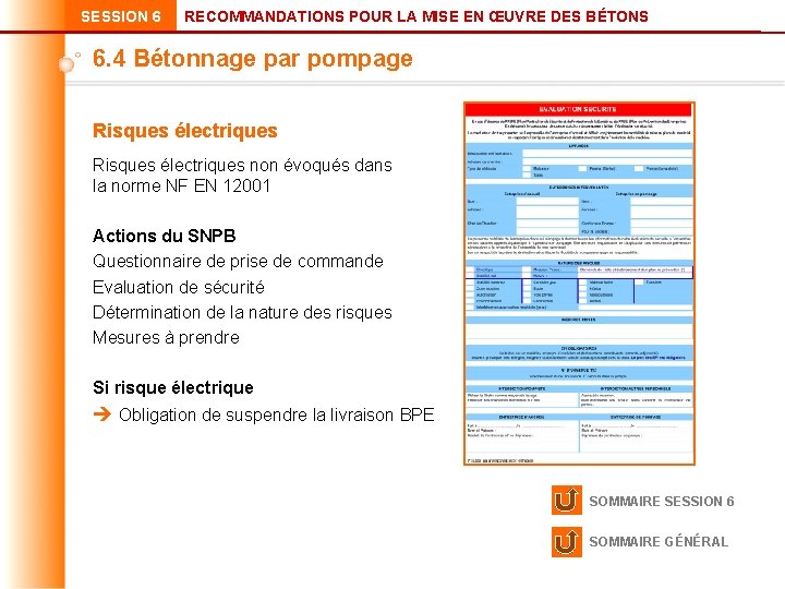 SESSION 6 RECOMMANDATIONS POUR LA MISE EN ŒUVRE DES BÉTONS 6. 4 Bétonnage par