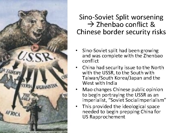 Sino-Soviet Split worsening Zhenbao conflict & Chinese border security risks • Sino-Soviet split had