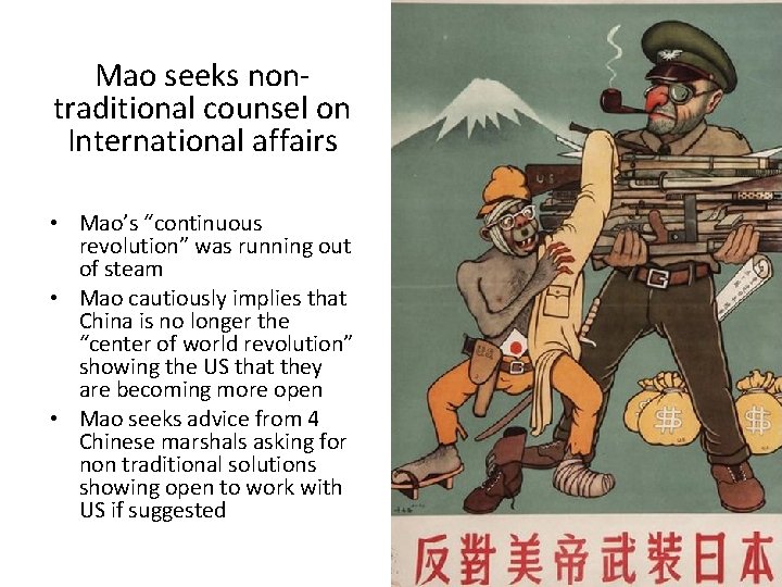 Mao seeks nontraditional counsel on International affairs • Mao’s “continuous revolution” was running out