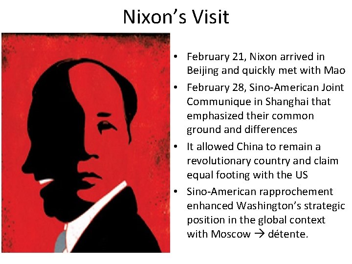 Nixon’s Visit • February 21, Nixon arrived in Beijing and quickly met with Mao