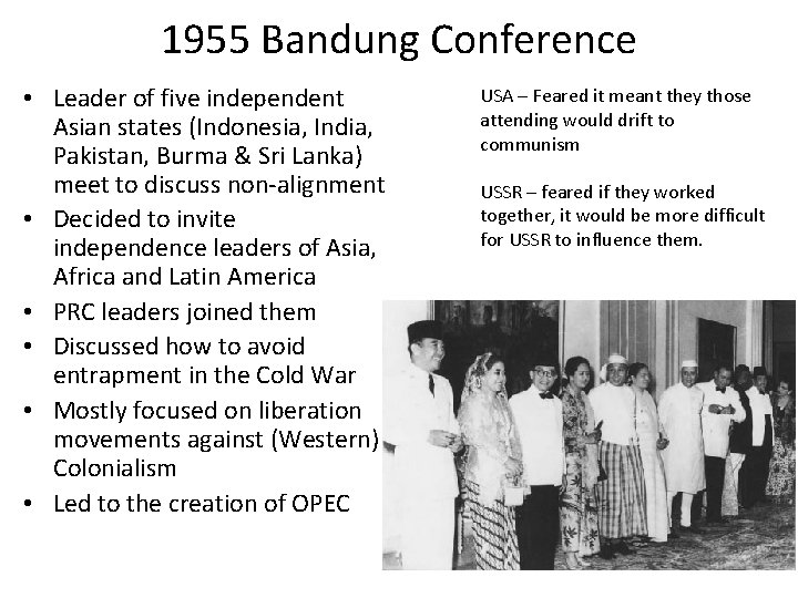 1955 Bandung Conference • Leader of five independent Asian states (Indonesia, India, Pakistan, Burma