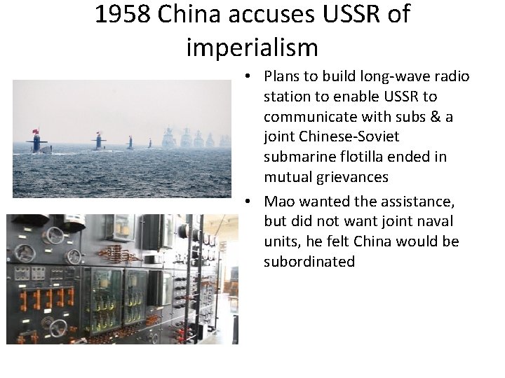 1958 China accuses USSR of imperialism • Plans to build long-wave radio station to