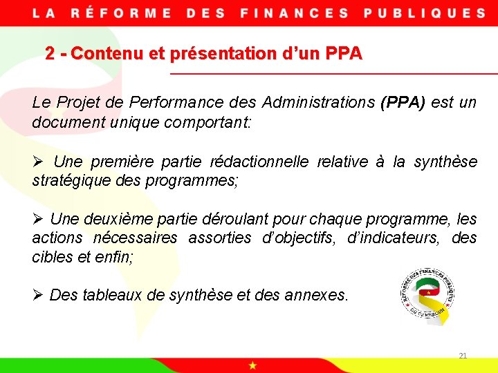  2 - Contenu et présentation d’un PPA Le Projet de Performance des Administrations