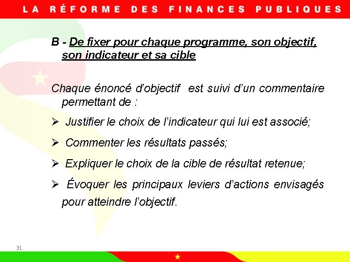  B - De fixer pour chaque programme, son objectif, son indicateur et sa