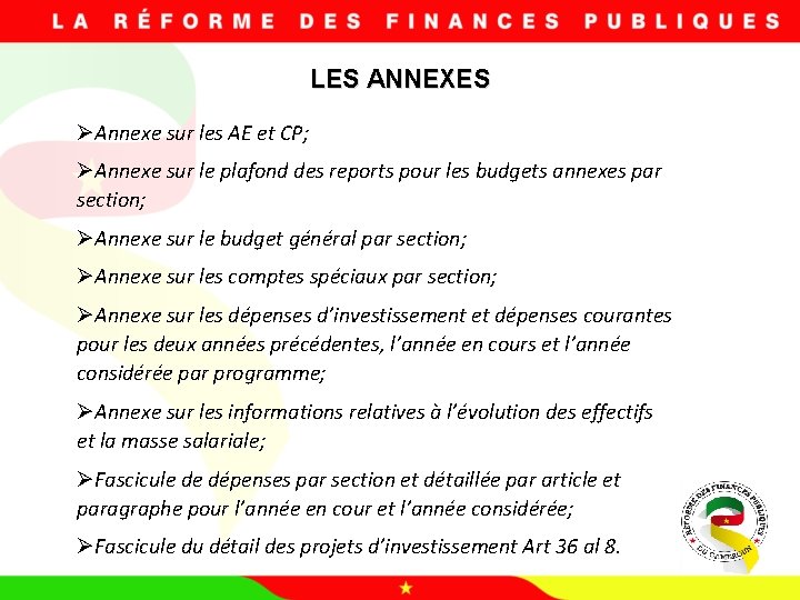 LES ANNEXES ØAnnexe sur les AE et CP; ØAnnexe sur le plafond des reports