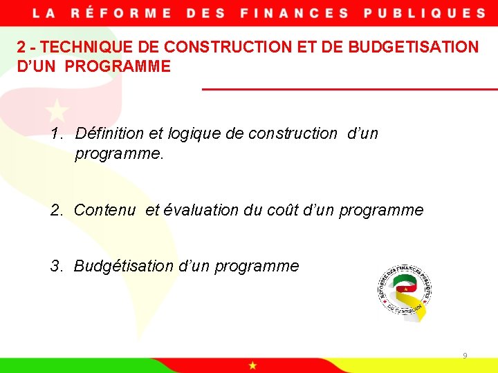 2 - TECHNIQUE DE CONSTRUCTION ET DE BUDGETISATION D’UN PROGRAMME 1. Définition et logique