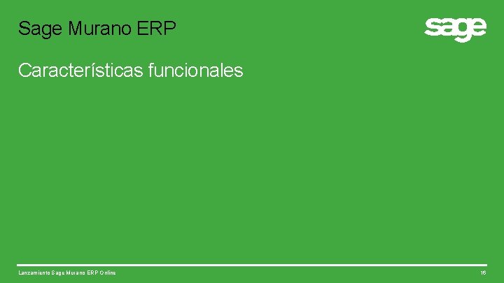 Sage Murano ERP Características funcionales Lanzamiento Sage Murano ERP Online 16 