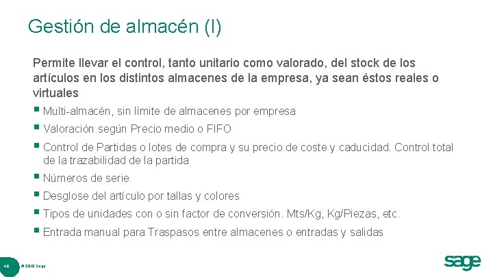 Gestión de almacén (I) Permite llevar el control, tanto unitario como valorado, del stock