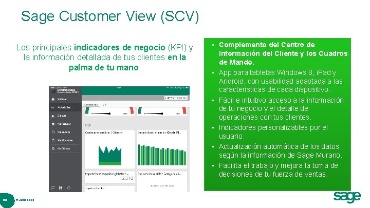 Sage Customer View (SCV) Los principales indicadores de negocio (KPI) y la información detallada