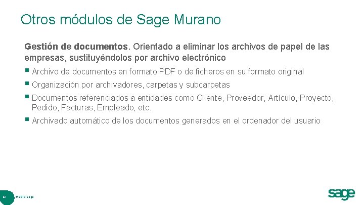 Otros módulos de Sage Murano Gestión de documentos. Orientado a eliminar los archivos de