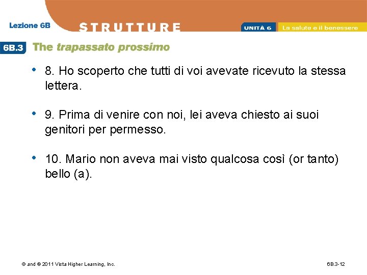  • 8. Ho scoperto che tutti di voi avevate ricevuto la stessa lettera.