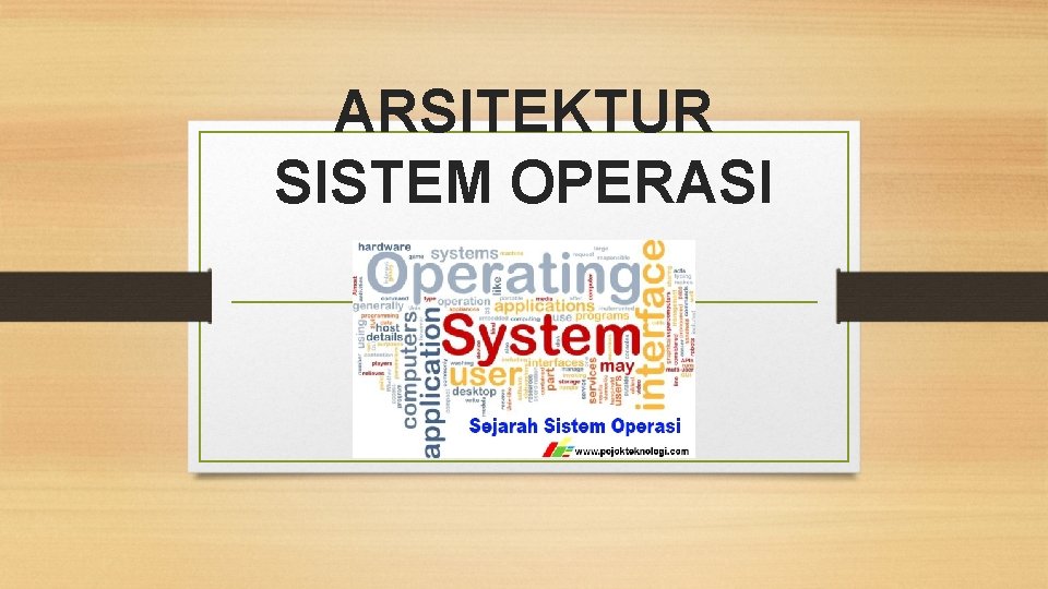 ARSITEKTUR SISTEM OPERASI 