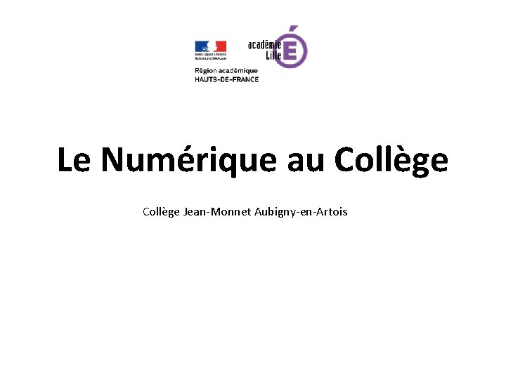 Le Numérique au Collège Jean-Monnet Aubigny-en-Artois 