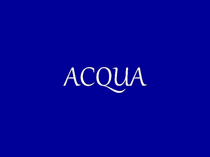 ACQUA 