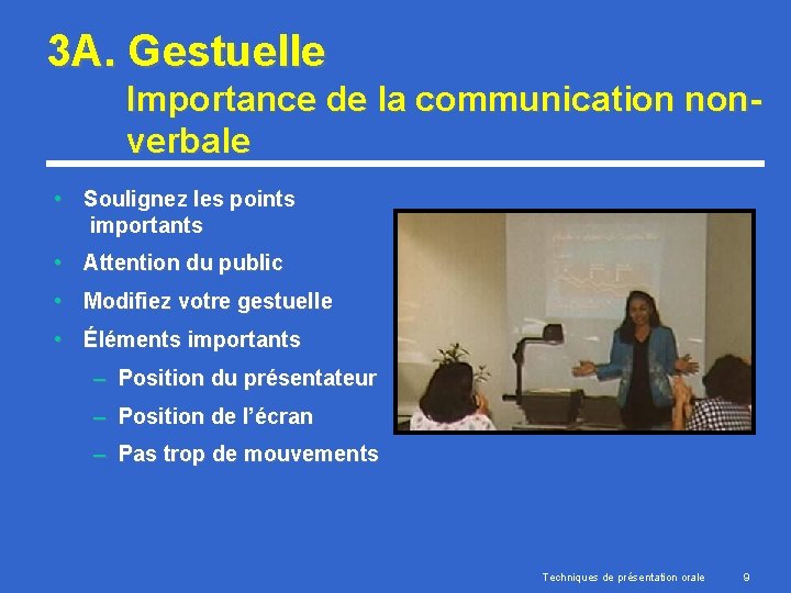 3 A. Gestuelle Importance de la communication nonverbale • Soulignez les points importants •