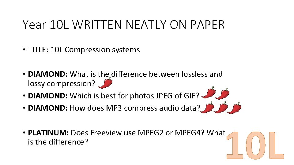 Year 10 L WRITTEN NEATLY ON PAPER • TITLE: 10 L Compression systems •