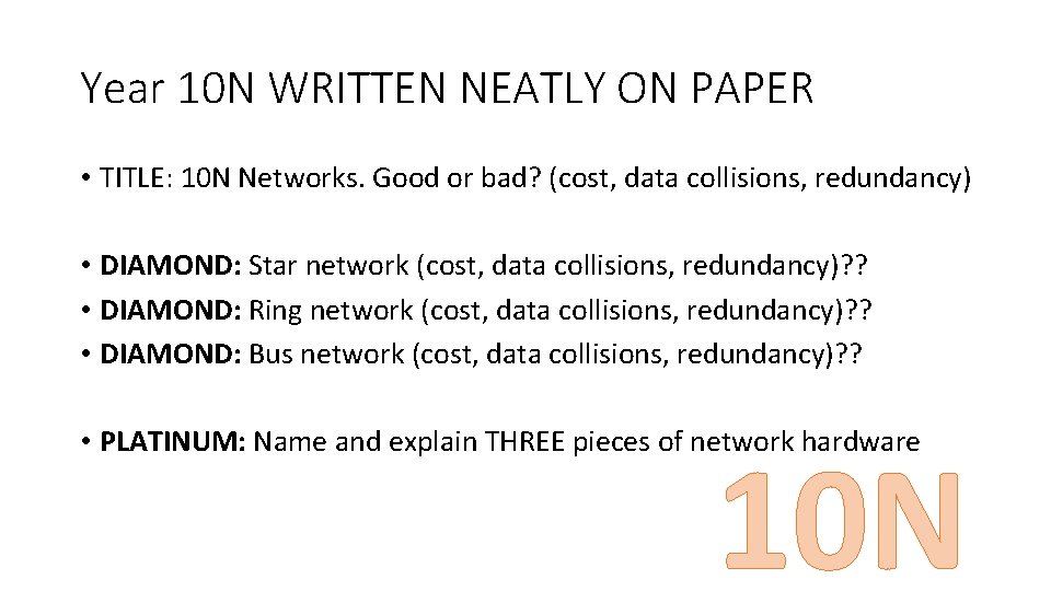 Year 10 N WRITTEN NEATLY ON PAPER • TITLE: 10 N Networks. Good or