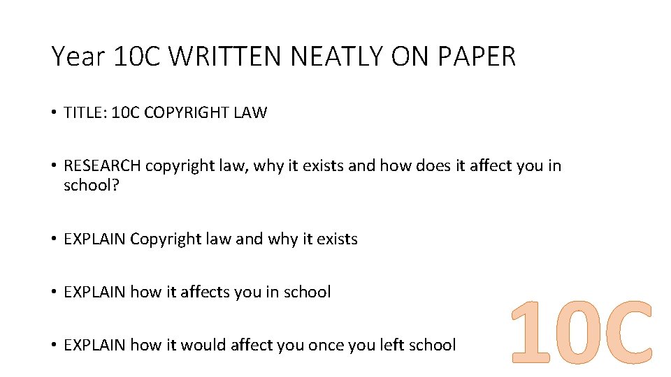 Year 10 C WRITTEN NEATLY ON PAPER • TITLE: 10 C COPYRIGHT LAW •
