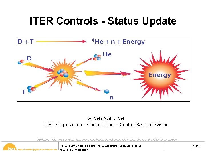 ITER Controls - Status Update Anders Wallander ITER Organization – Central Team – Control