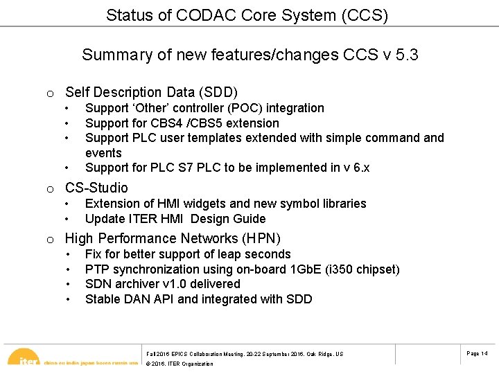 Status of CODAC Core System (CCS) Summary of new features/changes CCS v 5. 3