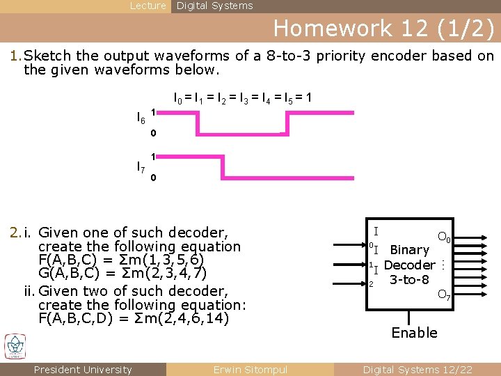 Lecture Digital Systems Homework 12 (1/2) 1. Sketch the output waveforms of a 8