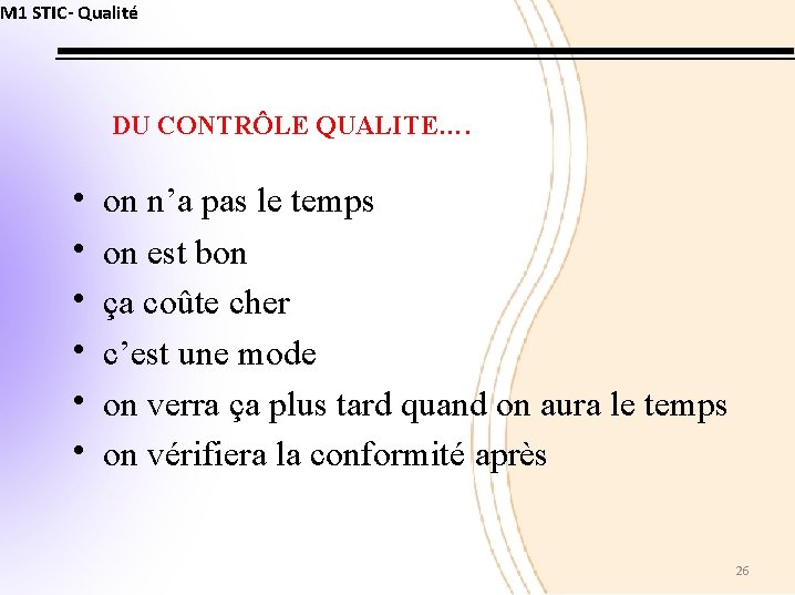 M 1 STIC- Qualité DU CONTRÔLE QUALITE…. • • • on n’a pas le