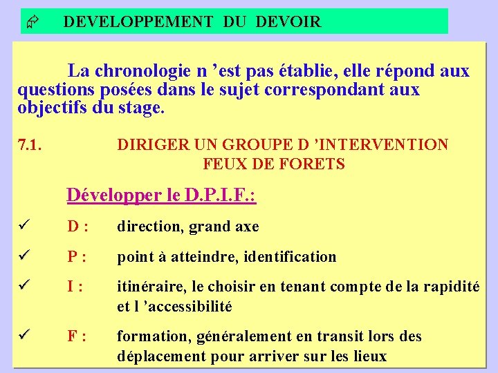 Æ DEVELOPPEMENT DU DEVOIR La chronologie n ’est pas établie, elle répond aux questions