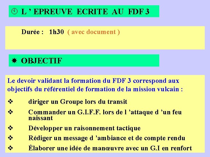 À L ’ EPREUVE ECRITE AU FDF 3 Durée : 1 h 30 (