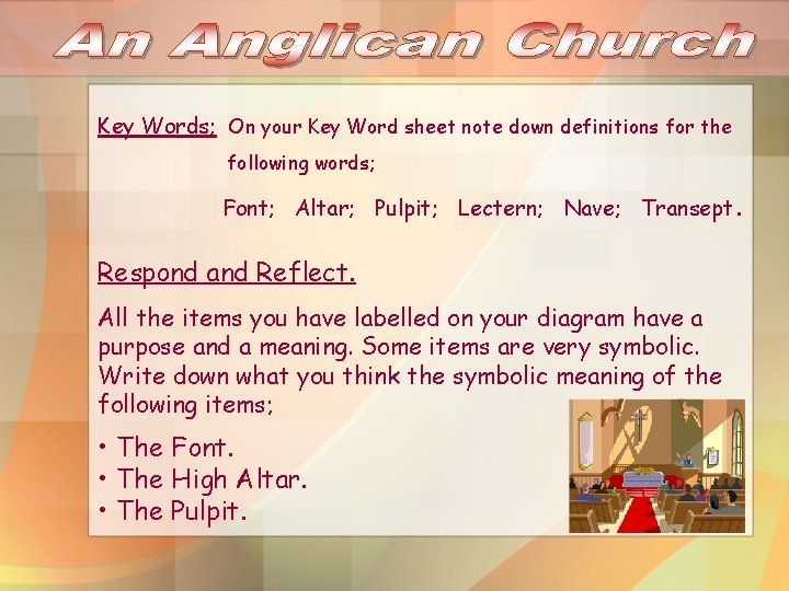 Key Words; On your Key Word sheet note down definitions for the following words;