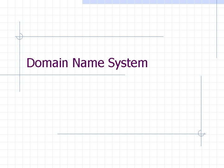 Domain Name System Domain Name System