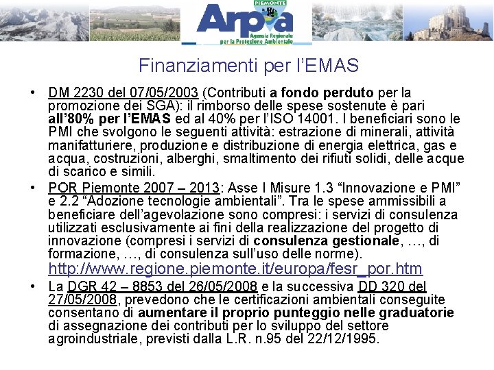 Finanziamenti per l’EMAS • DM 2230 del 07/05/2003 (Contributi a fondo perduto per la