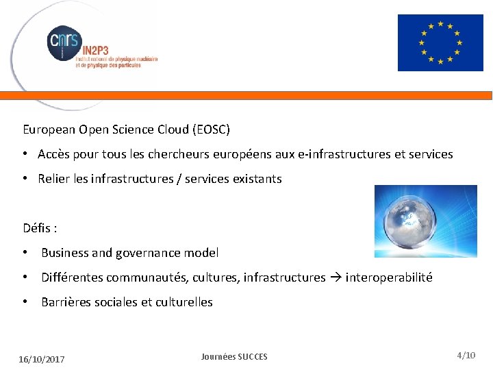 European Open Science Cloud (EOSC) • Accès pour tous les chercheurs européens aux e-infrastructures