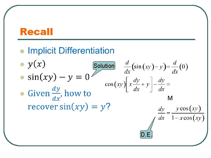 Recall l Solution D. E. 
