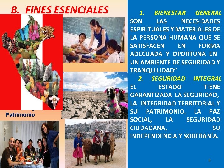 B. FINES ESENCIALES: Territorio y Patrimonio 1. BIENESTAR GENERAL SON LAS NECESIDADES ESPIRITUALES Y