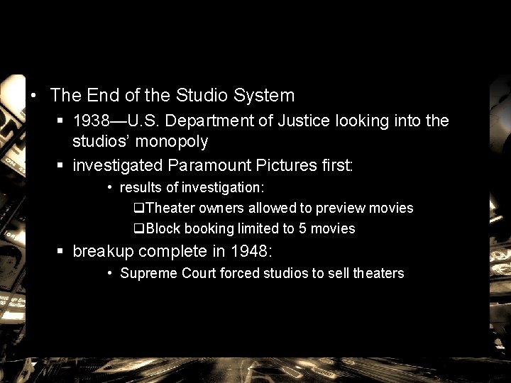  • The End of the Studio System § 1938—U. S. Department of Justice