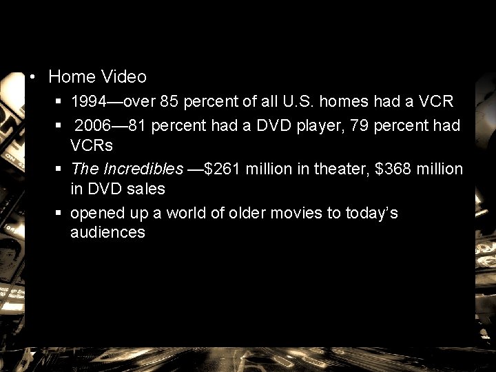  • Home Video § 1994—over 85 percent of all U. S. homes had