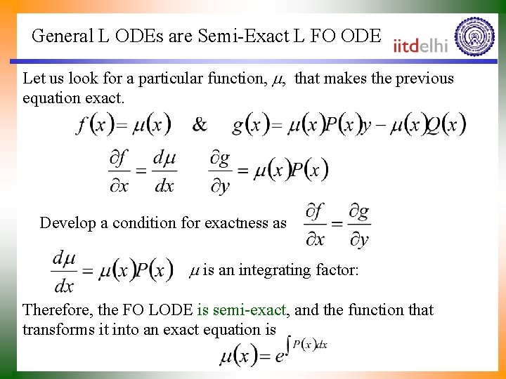 General L ODEs are Semi-Exact L FO ODE Let us look for a particular