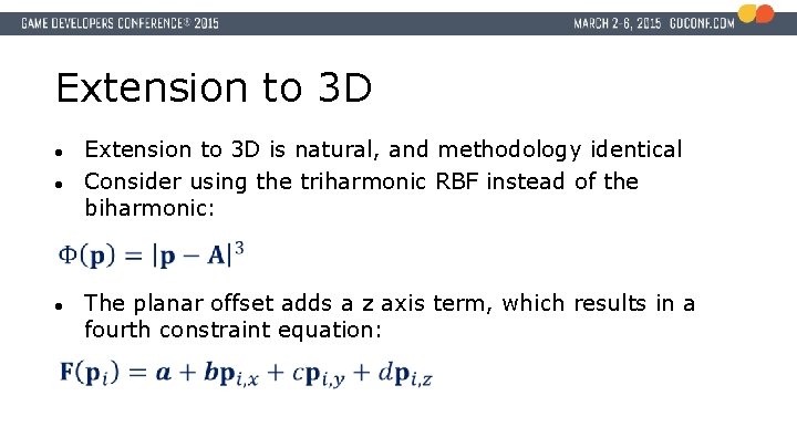 Extension to 3 D ● ● Extension to 3 D is natural, and methodology