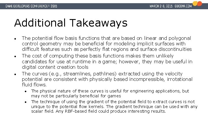 Additional Takeaways ● ● ● The potential flow basis functions that are based on
