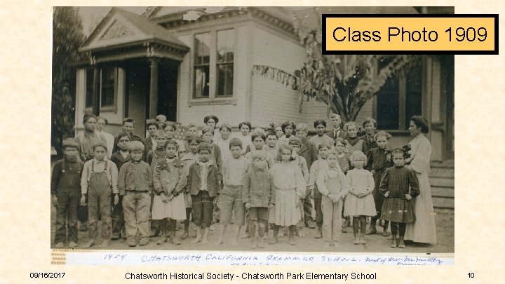 Class Photo 1909 09/16/2017 Chatsworth Historical Society - Chatsworth Park Elementary School 10 