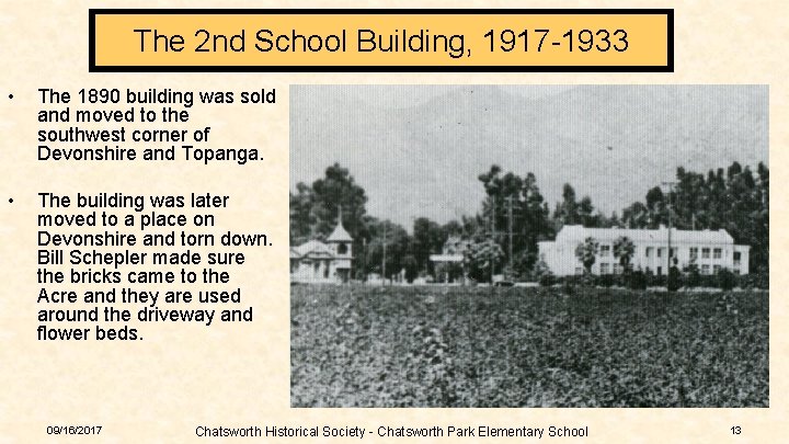 The 2 nd School Building, 1917 -1933 • The 1890 building was sold and