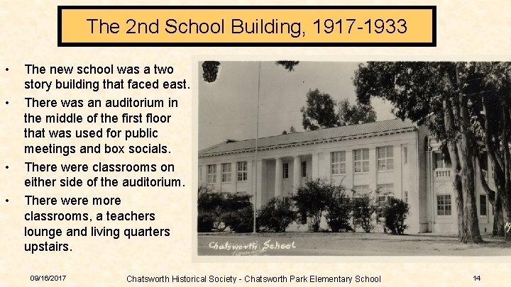 The 2 nd School Building, 1917 -1933 • • The new school was a