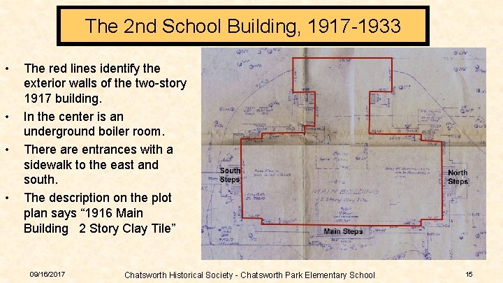 The 2 nd School Building, 1917 -1933 • • The red lines identify the