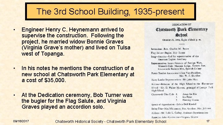 The 3 rd School Building, 1935 -present • Engineer Henry C. Heynemann arrived to