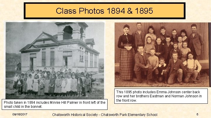 Class Photos 1894 & 1895 Photo taken in 1894 includes Minnie Hill Palmer in