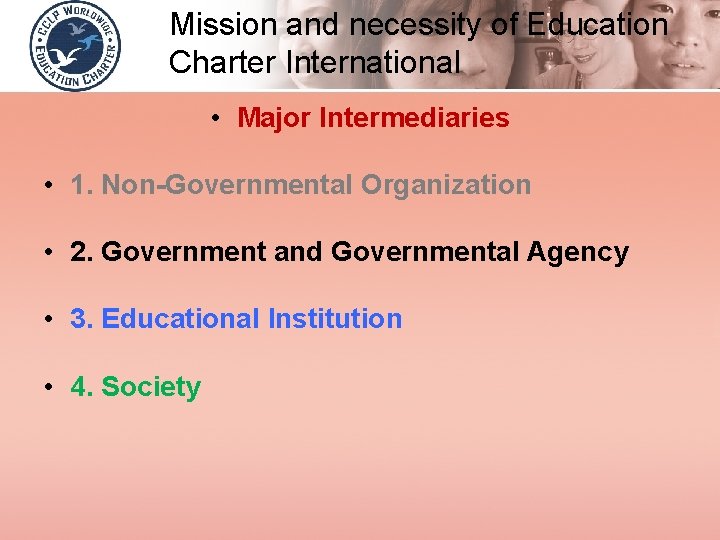 Mission and necessity of Education Charter International • Major Intermediaries • 1. Non-Governmental Organization